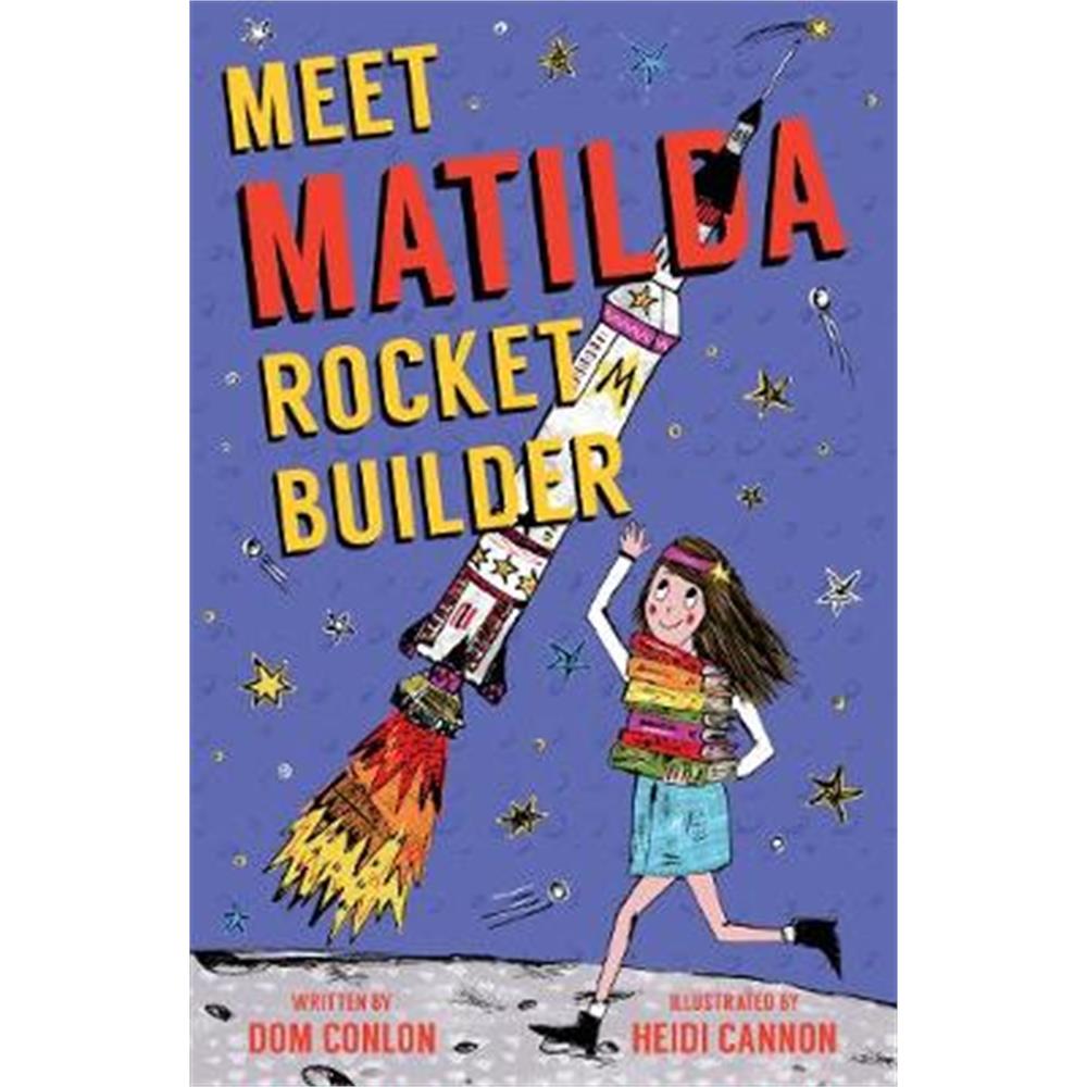 Meet Matilda Rocket Builder (Paperback) - Dom Conlon